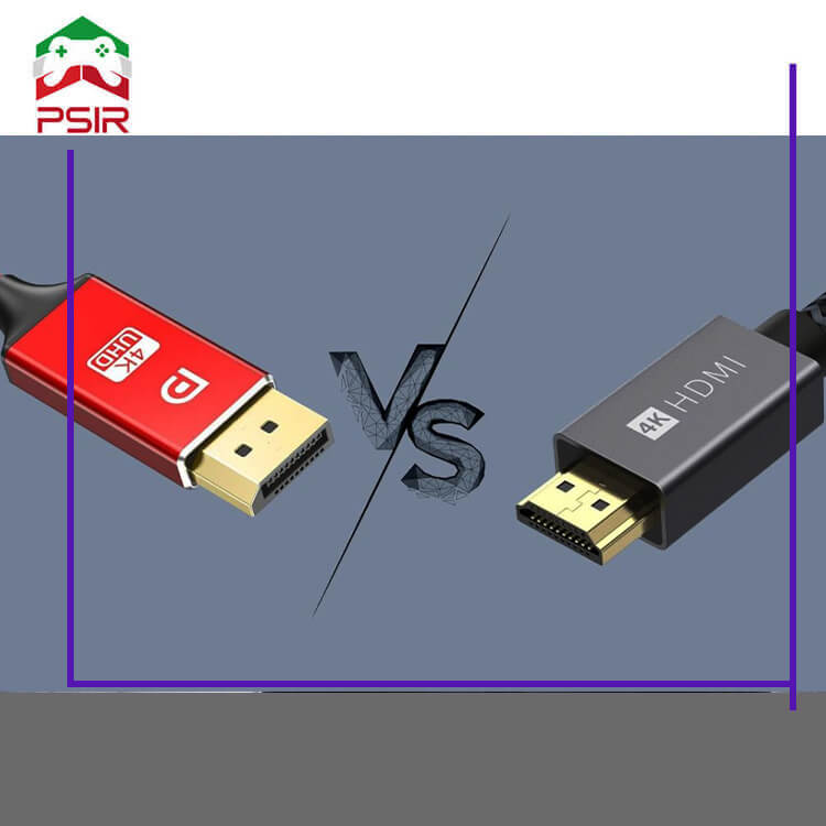 DisplayPort یا HDMI: کدام برای بازی بهتر است؟