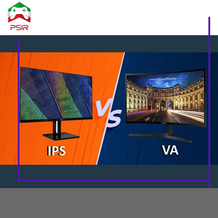 مقایسه پنل IPS و VA (کدام پنل برای گیمینگ بهتر است؟) + ویدئو